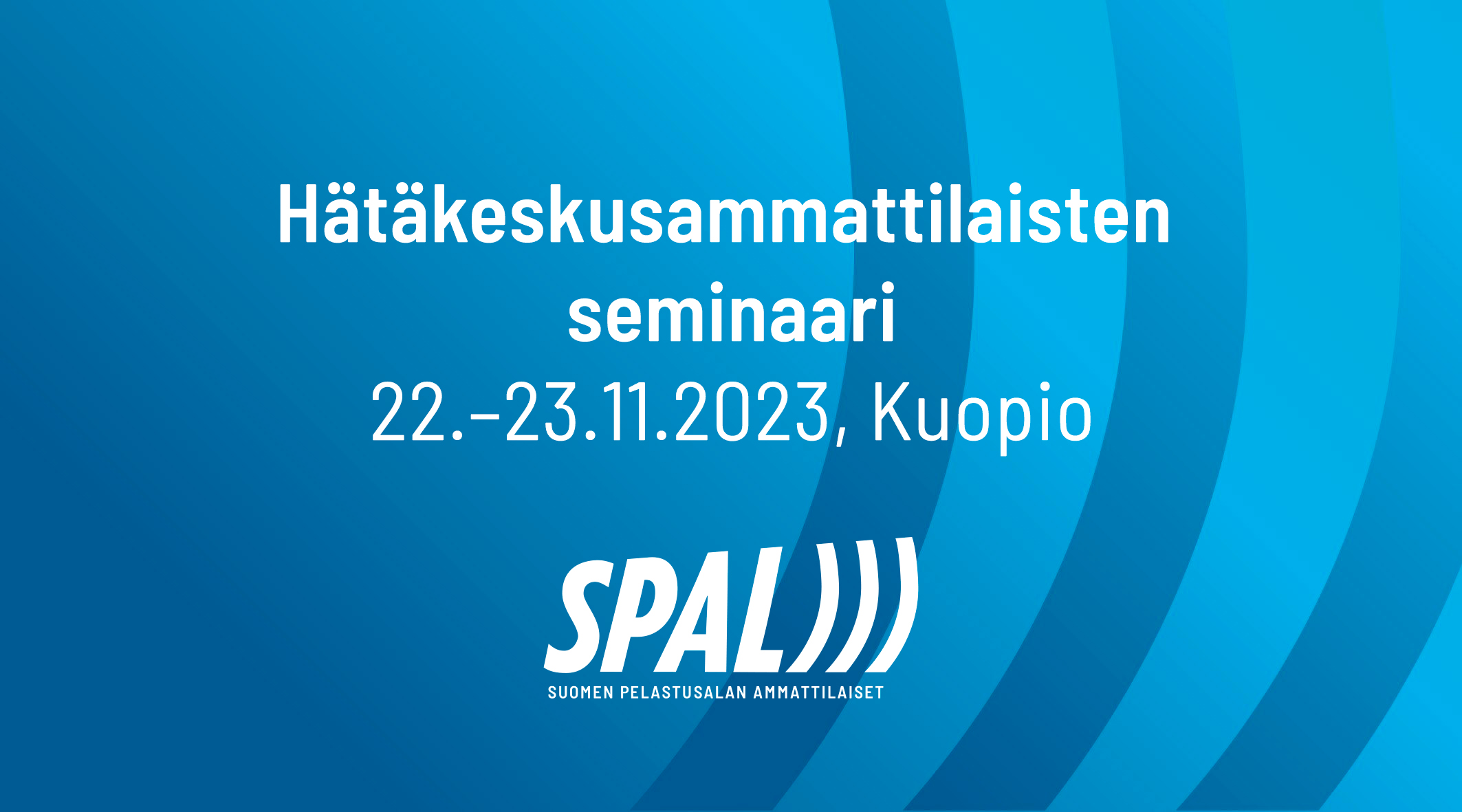 SPALin järjestämä Hätäkeskusammattilaisten seminaari 22.-23.11.2023, Kuopio