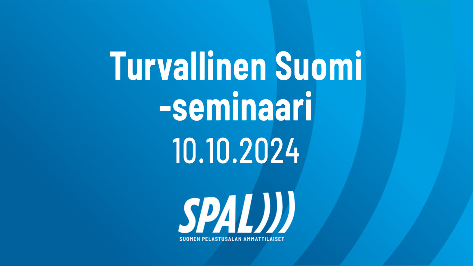 Turvallinen Suomi -seminaari 10.10.2024